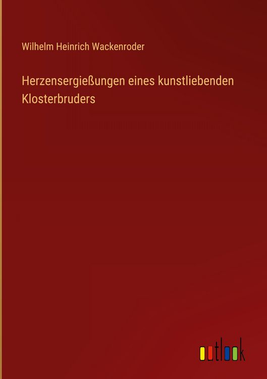 Produktbild: Herzensergie&szlig;ungen eines kunstliebenden Klosterbruders