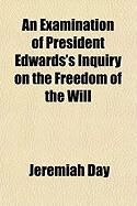 Produktbild: An Examination of President Edwards's Inquiry on the Freedom of the Will