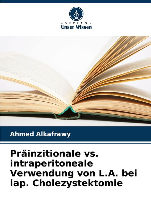 Produktbild: Pr&auml;inzitionale vs. intraperitoneale Verwendung von L.A. bei lap. Cholezystektomie