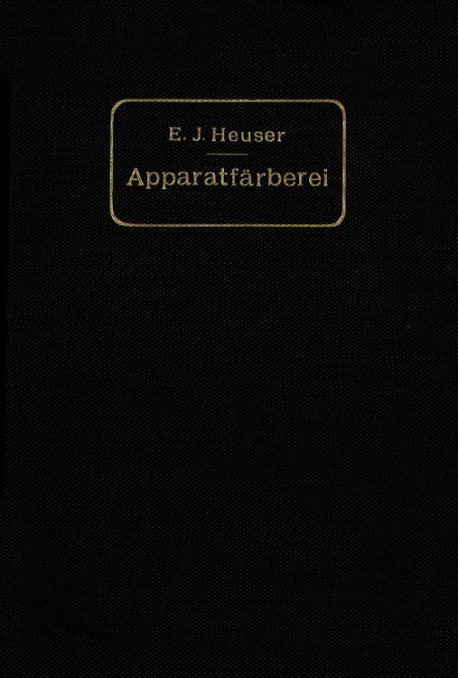 Produktbild: Die Apparatf&auml;rberei der Baumwolle und Wolle unter Ber&uuml;cksichtigung der Wasserreinigung und der Apparatbleiche der Baumwolle