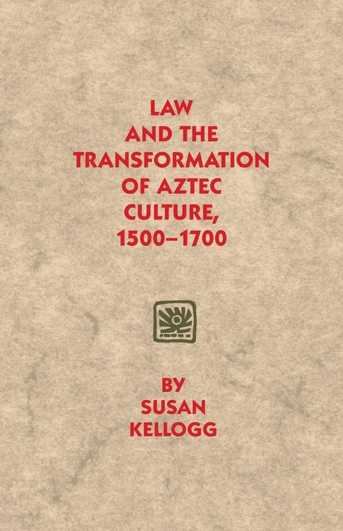 Produktbild: Law and the Transformation of Aztec Culture, 1500-1700