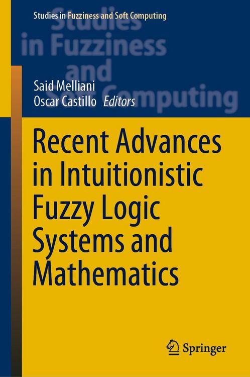 Produktbild: Recent Advances in Intuitionistic Fuzzy Logic Systems and Mathematics