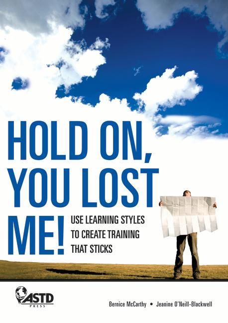 Produktbild: Hold On, You Lost Me: Use Learning Styles to Create Training That Sticks
