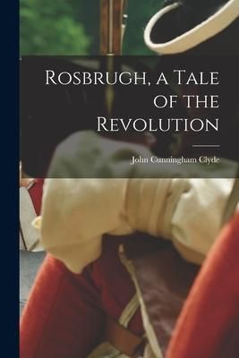 Produktbild: Rosbrugh, a Tale of the Revolution