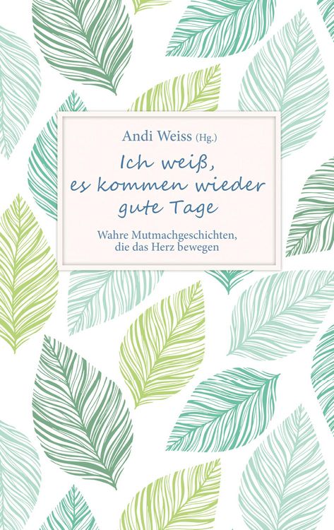 Produktbild: Ich wei&szlig;, es kommen wieder gute Tage