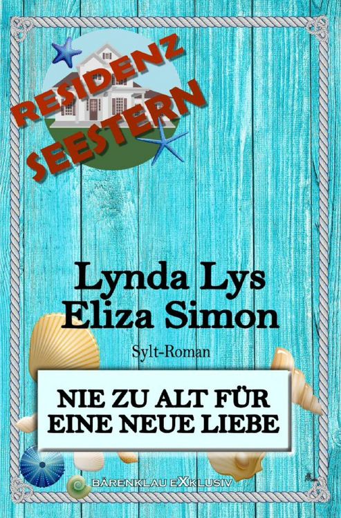 Produktbild: Residenz Seestern: Nie zu alt f&uuml;r eine neue Liebe: Ein Sylt Roman