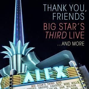 Produktbild: Thank You,Friends: Big Star's Third Live (2CD+BR)