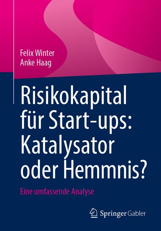 Produktbild: Risikokapital f&uuml;r Start-ups: Katalysator oder Hemmnis?