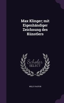 Produktbild: Max Klinger; mit Eigenh&auml;ndiger Zeichnung des K&uuml;nstlers