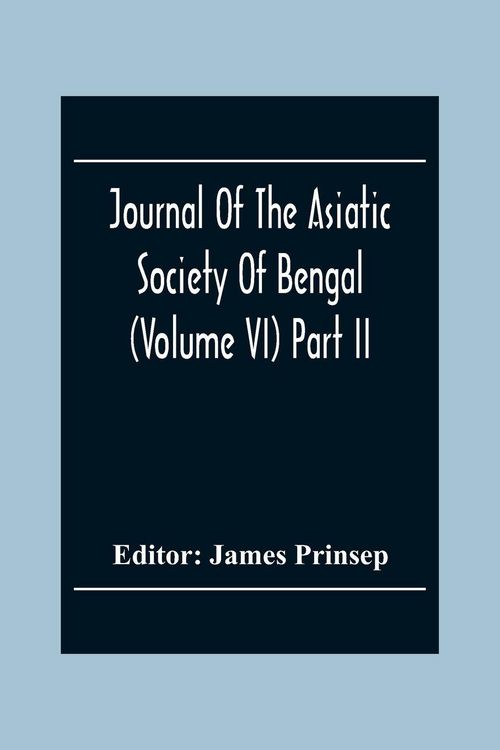 Produktbild: Journal Of The Asiatic Society Of Bengal (Volume VI) Part Ii. July To December 1837