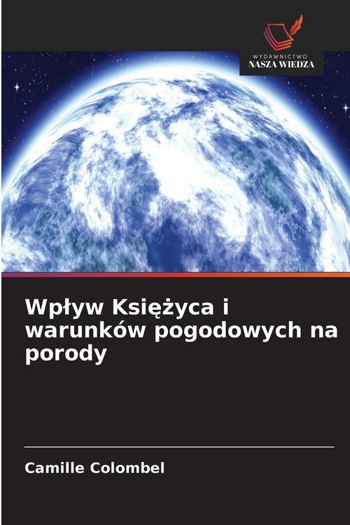 Produktbild: Wp&iquest;yw Ksi&iquest;&iquest;yca i warunk&oacute;w pogodowych na porody