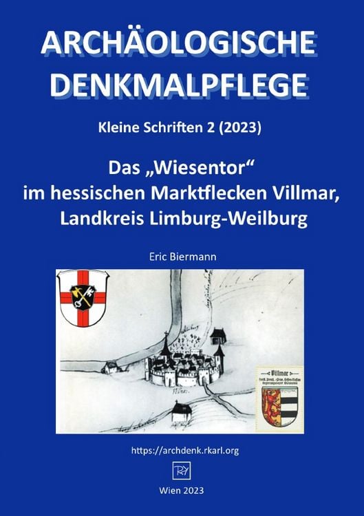 Produktbild: Arch&auml;ologische Denkmalpflege, Kleine Schriften / Das &bdquo;Wiesentor&ldquo; im hessischen Marktflecken Villmar, Landkreis Limburg-Weilburg