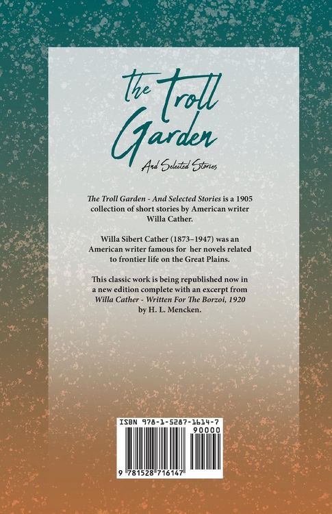 Produktbild: The Troll Garden and Selected Stories;With an Excerpt by H. L. Mencken