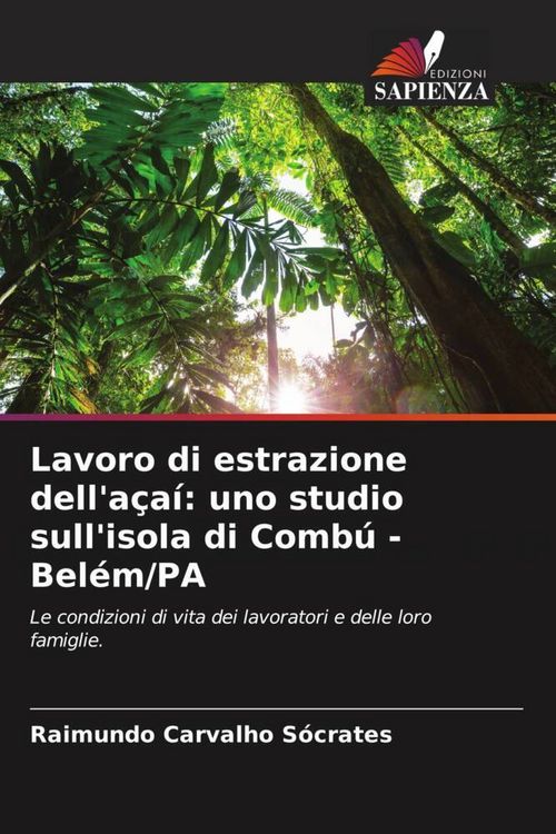 Produktbild: Lavoro di estrazione dell'a&ccedil;a&iacute;: uno studio sull'isola di Comb&uacute; - Bel&eacute;m/PA