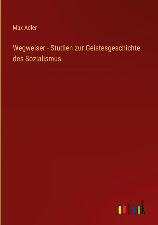 Produktbild: Wegweiser - Studien zur Geistesgeschichte des Sozialismus