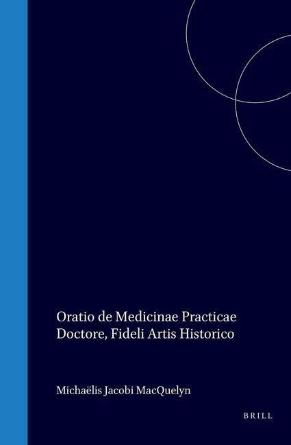 Produktbild: Oratio de Medicinae Practicae Doctore Fideli Artis Historico