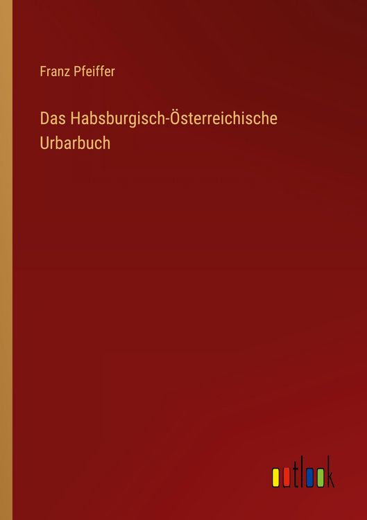 Produktbild: Das Habsburgisch-&Ouml;sterreichische Urbarbuch