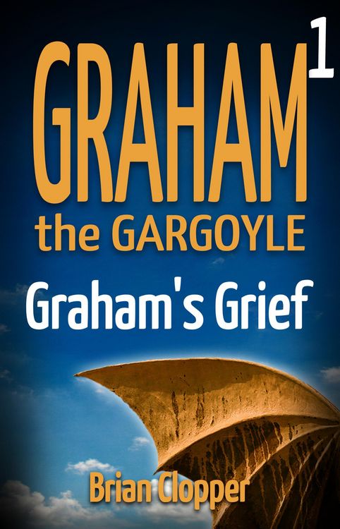Produktbild: Graham's Grief (Graham the Gargoyle, #1)