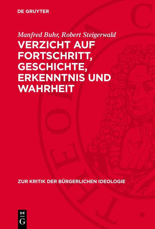 Produktbild: Verzicht auf Fortschritt, Geschichte, Erkenntnis und Wahrheit