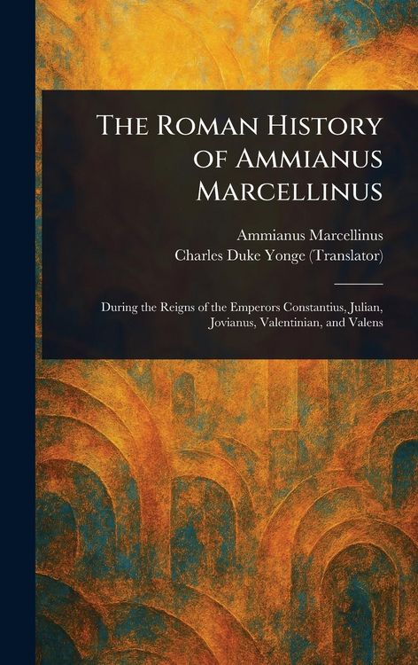Produktbild: The Roman History of Ammianus Marcellinus