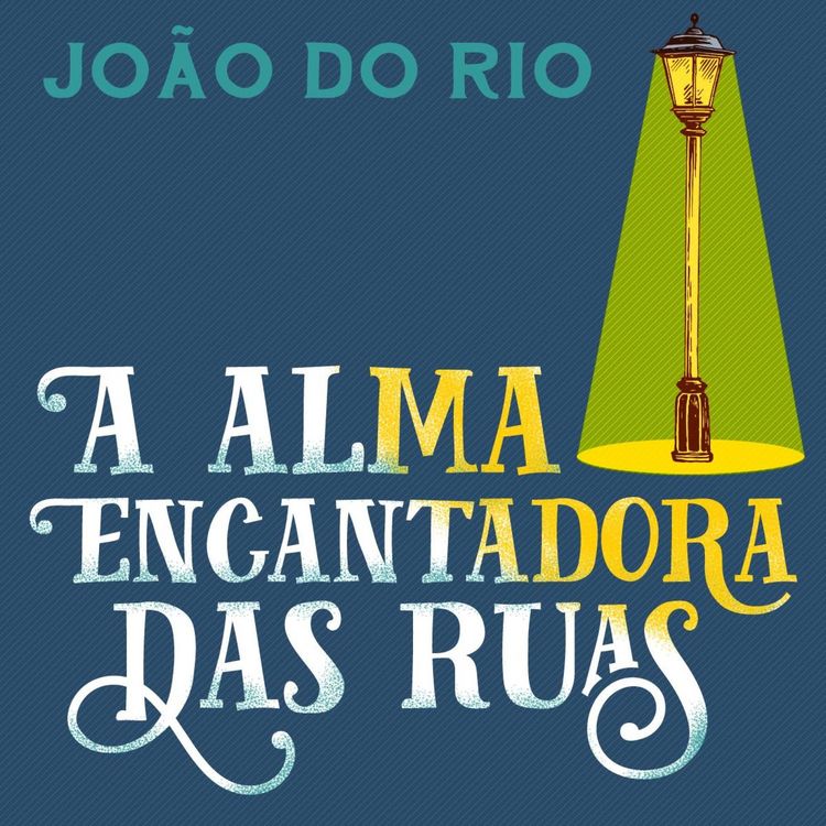 Produktbild: A alma encantadora das ruas