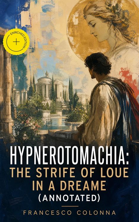 Produktbild: Hypnerotomachia: The Strife of Loue in a Dreame (Annotated)