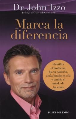 Produktbild: Marca La Diferencia Identifica El Problema, Fija Tu Posicion, Actua Basado En Ella y Cambia El Estado de Las Cosas.