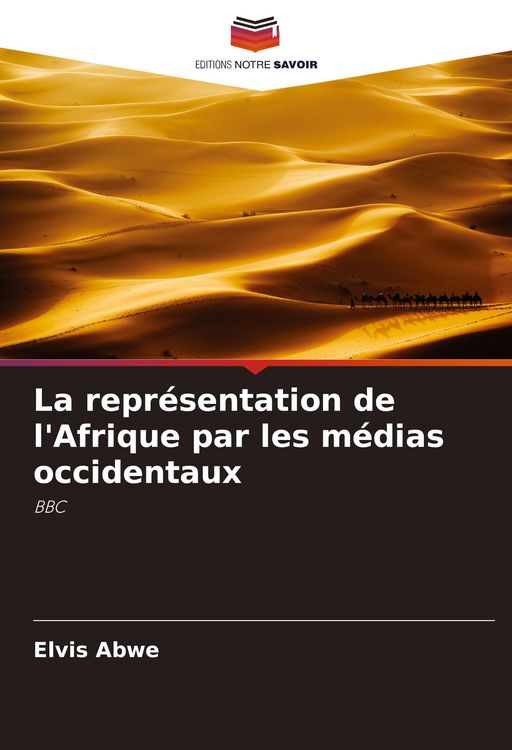 Produktbild: La repr&eacute;sentation de l'Afrique par les m&eacute;dias occidentaux