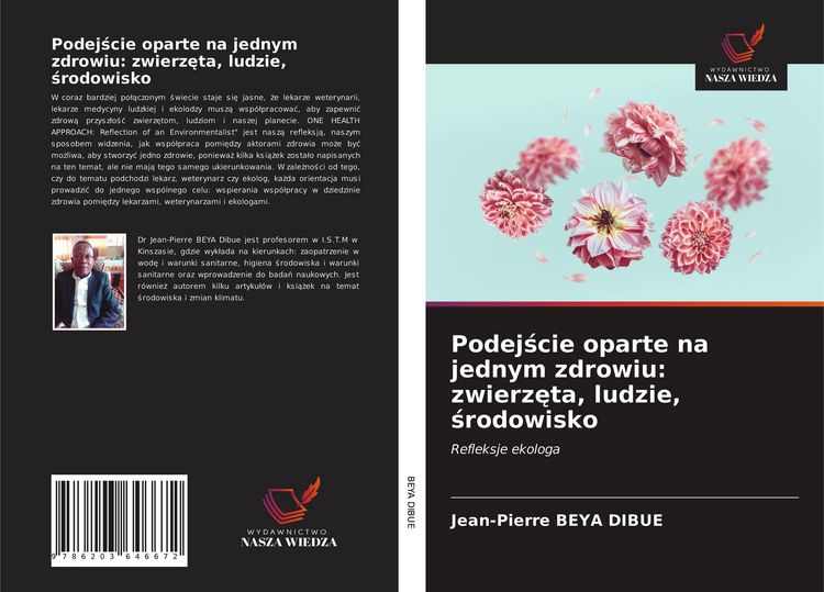 Produktbild: Podej&iquest;cie oparte na jednym zdrowiu: zwierz&iquest;ta, ludzie, &iquest;rodowisko