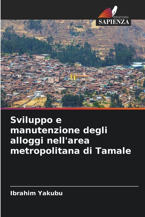 Produktbild: Sviluppo e manutenzione degli alloggi nell'area metropolitana di Tamale