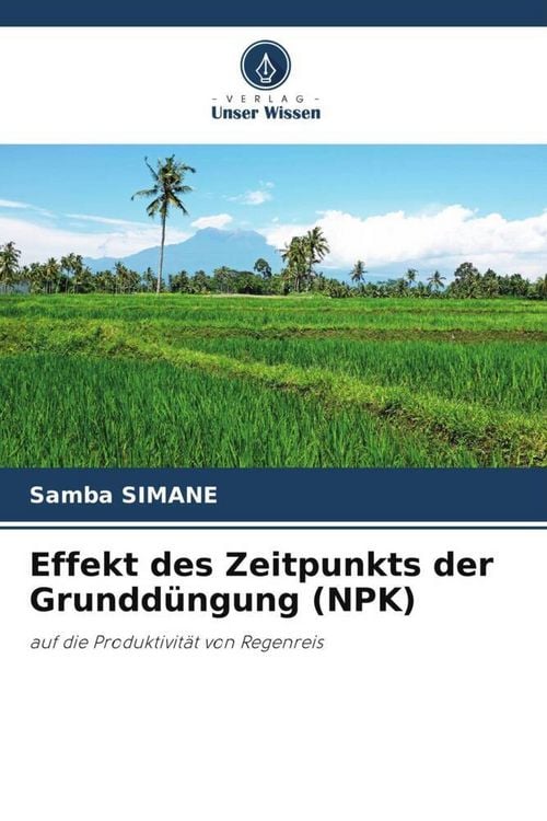Produktbild: Effekt des Zeitpunkts der Grundd&uuml;ngung (NPK)