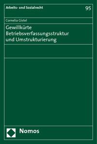 Produktbild: Gewillk&uuml;rte Betriebsverfassungsstruktur und Umstrukturierung