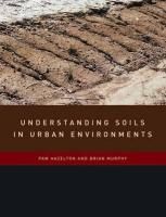 Produktbild: Hazelton, P: Understanding Soils in Urban Environments