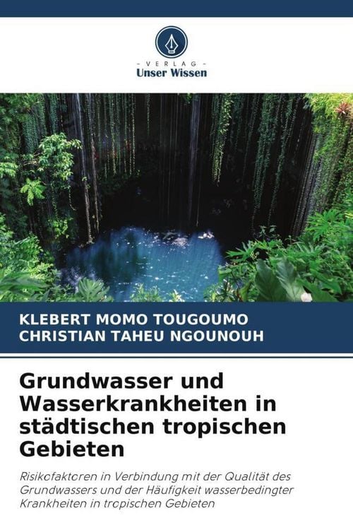 Produktbild: Grundwasser und Wasserkrankheiten in st&auml;dtischen tropischen Gebieten