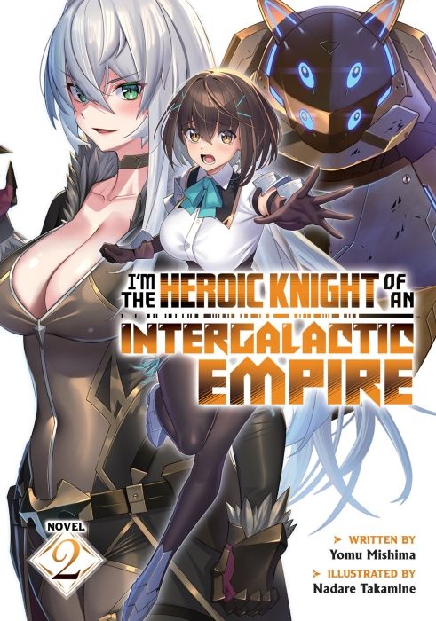 Produktbild: I'm the Heroic Knight of an Intergalactic Empire! (Light Novel) Vol. 2