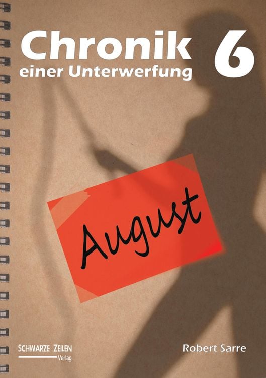 Bild vom Artikel Chronik einer Unterwerfung 6 vom Autor Robert Sarre