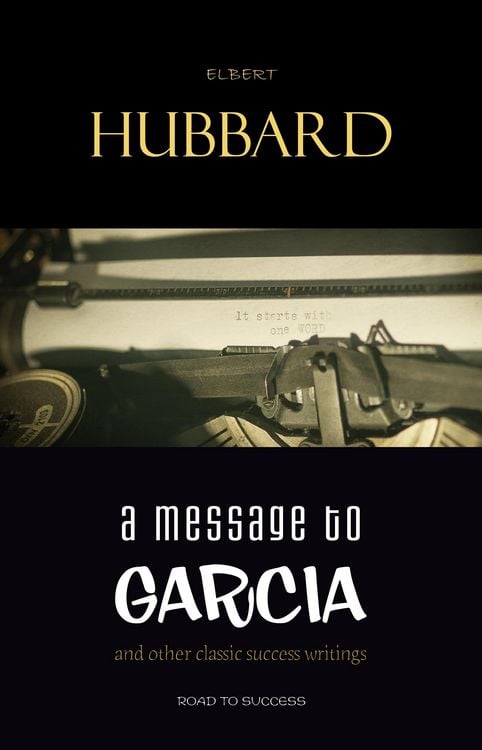 Produktbild: Message to Garcia: And Other Essential Writings on Success
