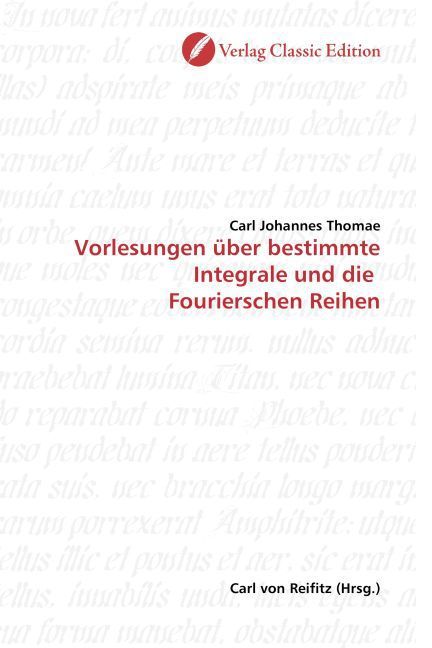 Produktbild: Thomae, C: Vorlesungen &uuml;ber bestimmte Integrale und die Four