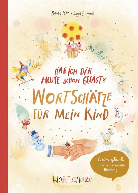 Produktbild: Hab ich dir heute schon erz&auml;hlt? Wortsch&auml;tze f&uuml;r mein Kind