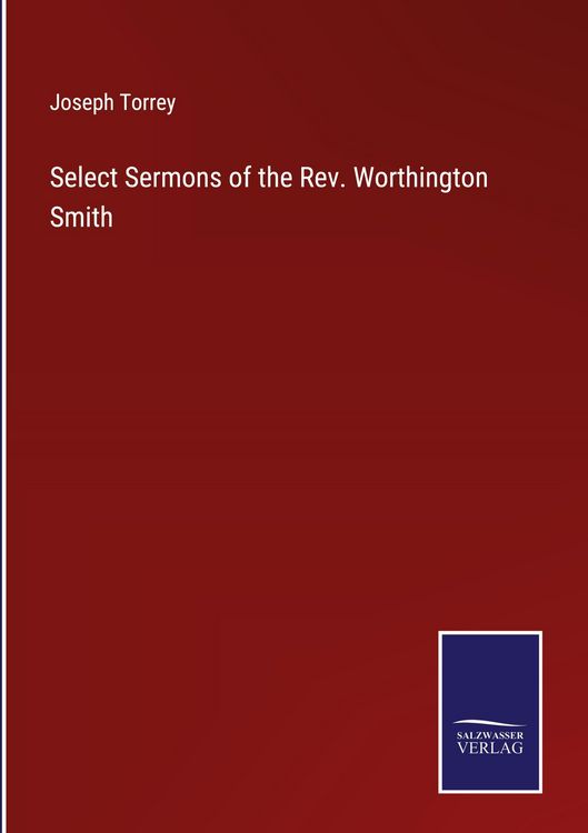 Produktbild: Select Sermons of the Rev. Worthington Smith