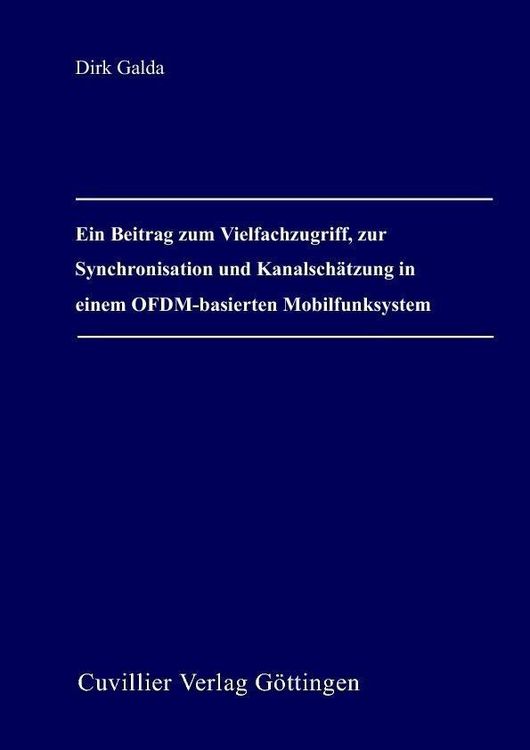 Produktbild: Ein Beitrag zum Vielfachzugriff, zur Synchronisation und Kanalsch&auml;tzung in einem OFDM-basierten Mobilfunksystem