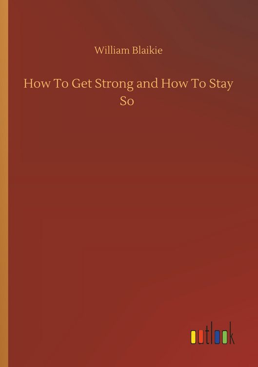 Produktbild: How To Get Strong and How To Stay So