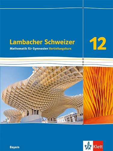 Produktbild: Lambacher Schweizer Mathematik 12 Vertiefungskurs. Ausgabe Bayern