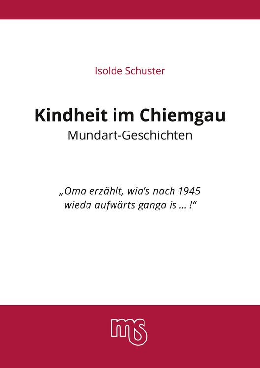 Produktbild: Kindheit im Chiemgau, Mundart Geschichten