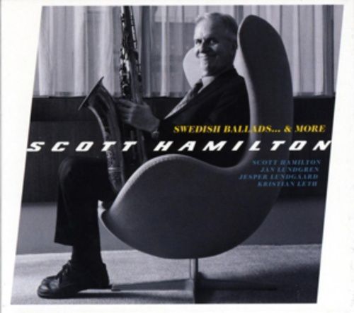 Produktbild: Scott Hamilton-Swedish Ballads...& more