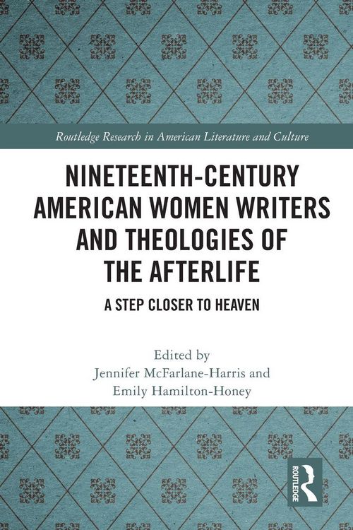 Produktbild: Nineteenth-Century American Women Writers and Theologies of the Afterlife