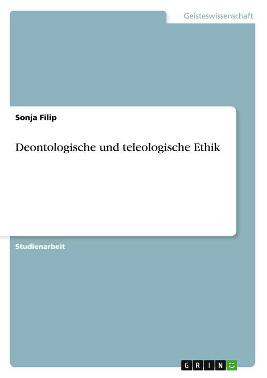 Produktbild: Deontologische und teleologische Ethik