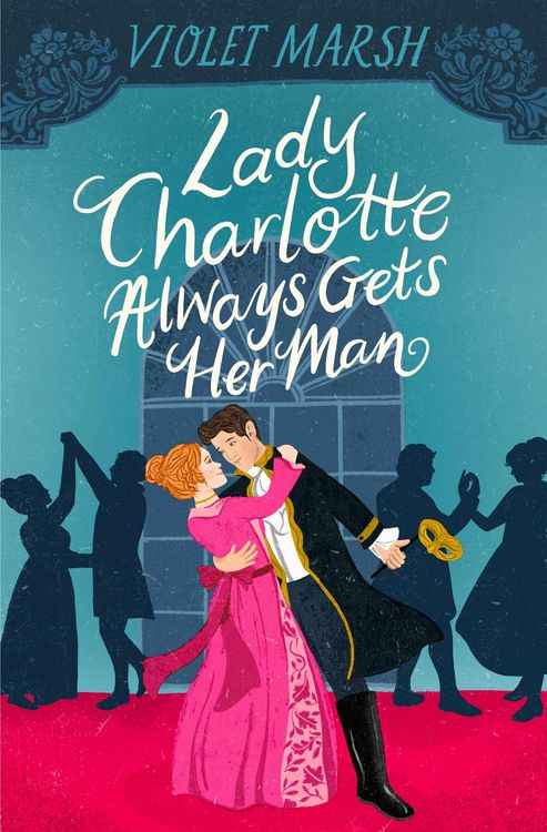 Produktbild: Lady Charlotte Always Gets Her Man