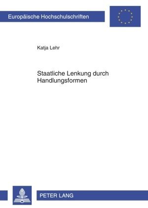 Produktbild: Staatliche Lenkung durch Handlungsformen