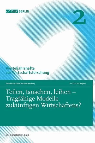 Produktbild: Teilen, tauschen, leihen &ndash; Tragf&auml;hige Modelle zuk&uuml;nftigen Wirtschaftens?